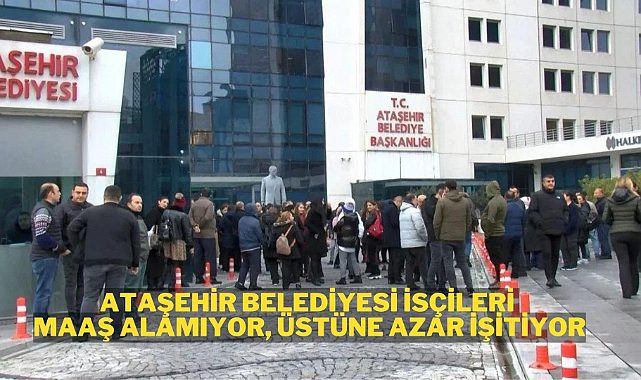 Ataşehir Belediyesinde maaş isyanı