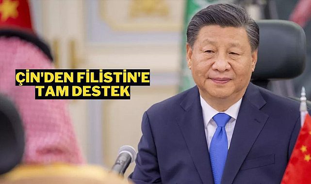 Çin Devlet Başkanından Filistin'e destek mesajı