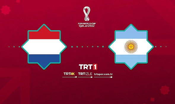 Hollanda Arjantin maçı canlı izle! TRT1 Hollanda Arjantin dünya kupası maçı canlı izle