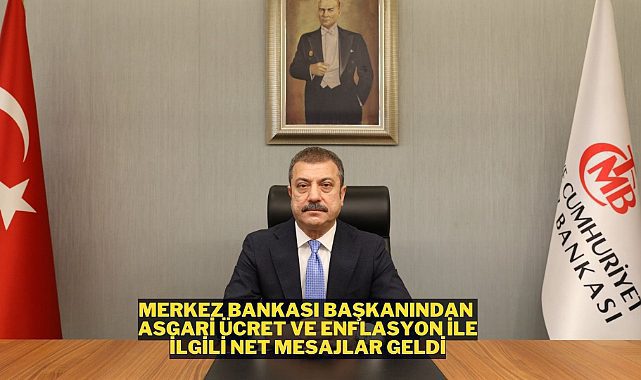 Merkez Bankası Başkanı Şahap Kavcıoğlu'ndan asgari ücret ve enflasyon açıklaması