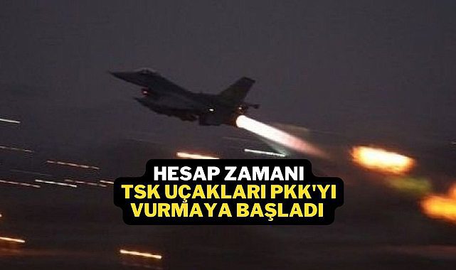 MSB&#039;den paylaşım: Şimdi Hesap zamanı! TSK uçakları Suriye&#039;de PKK&#039;ları vurmaya başladı