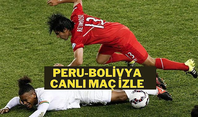 Peru Bolivya Canlı İzle. Şifresiz  Peru Bolivya  canlı seyret