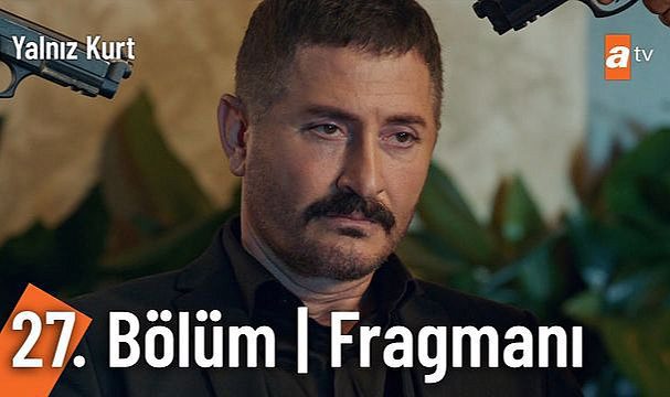Yalnız Kurt yeni bölüm fragmanı izle! Yalnız Kurt 27. bölüm fragmanı yayınlandı.