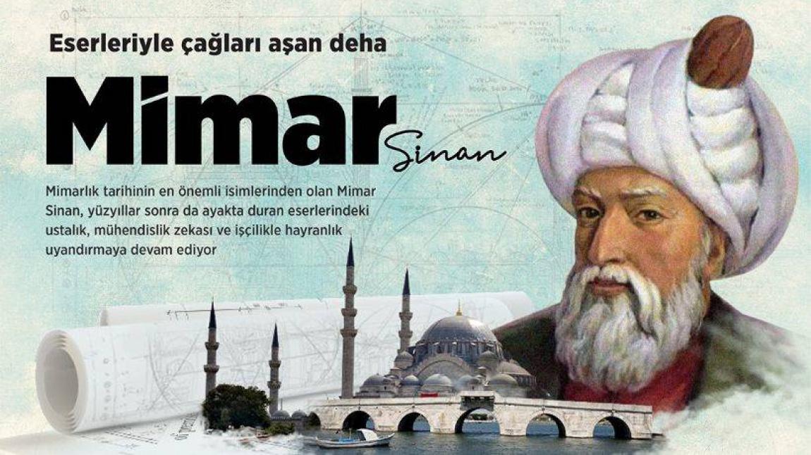 Mimar Sinan’ı Anma ve Mimarlar Günü: Ustalığın ve estetiğin izinde bir meslek kutlanıyor
