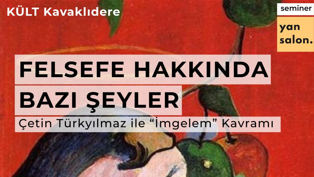 Çetin Türkyılmaz, Ankara&#039;da &quot;imgelem&quot; semineriyle felsefe severlerle buluşuyor