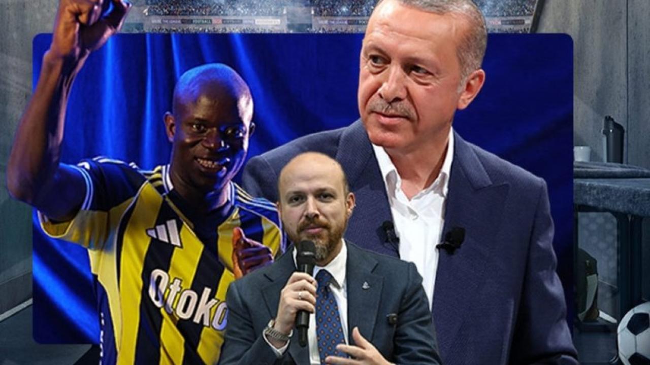 Bilal Erdoğan'dan çok konuşulan Kante yorumu