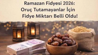 Fitre ve fidye miktarı 2026 belli oldu! Bu yıl ramazan fitresi kaç TL? 30 gün fidye ne kadar?