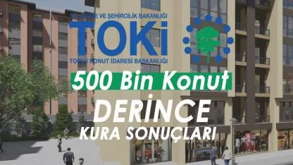 TOKİ Derince kura sonuçları 8841 başvuru arasından açıklandı