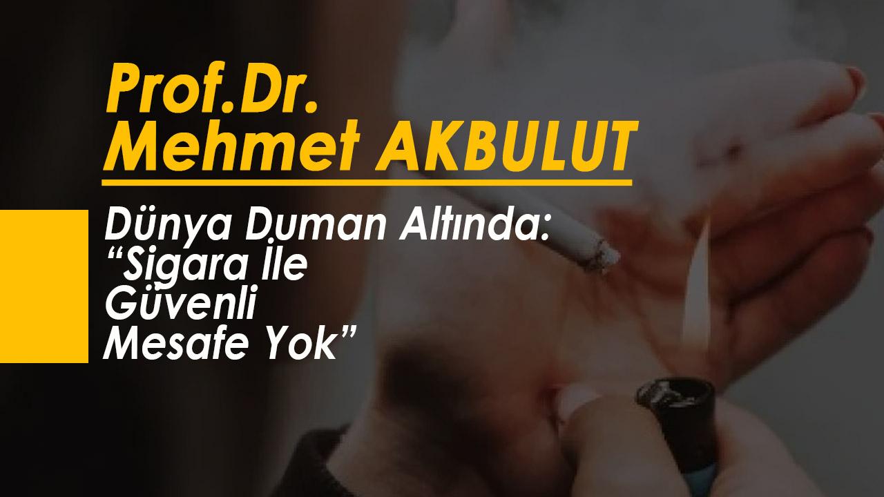 Dünya Duman Altında: Sigara İle Güvenli Mesafe Yok