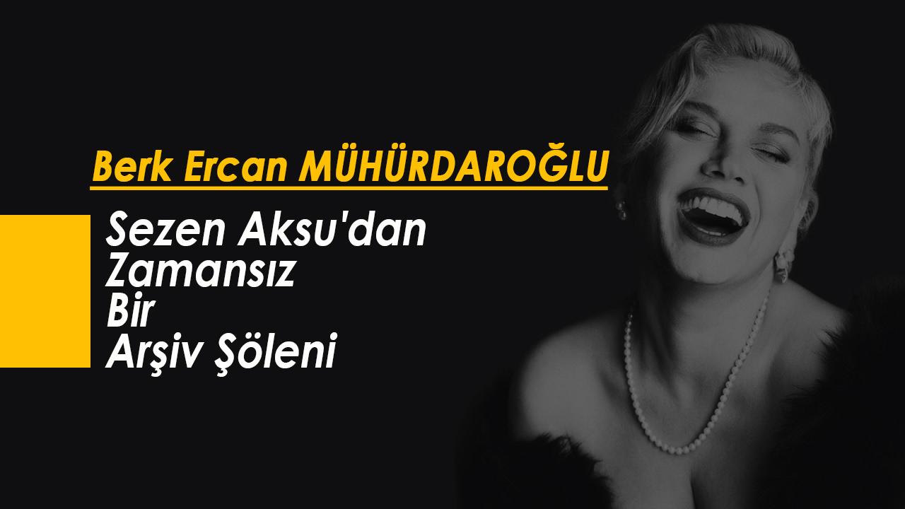 Sezen Aksu'dan Zamansız Bir Arşiv Şöleni