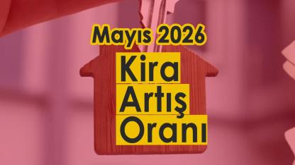 🏠 Mayıs 2026 Kira Artış Oranı Belli Oldu: İşte 12 Aylık Yeni Zam Tutarı